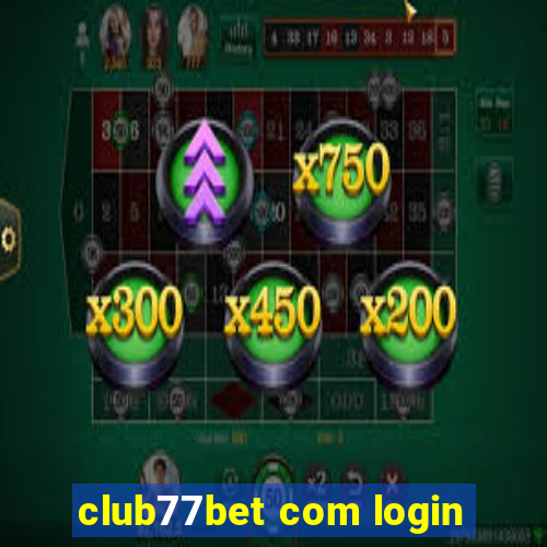 club77bet com login